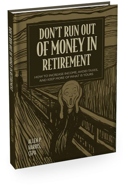 Don't Run Out of Money in Retirement by Allen Harris
